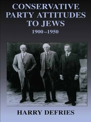 cover image of Conservative Party Attitudes to Jews 1900-1950